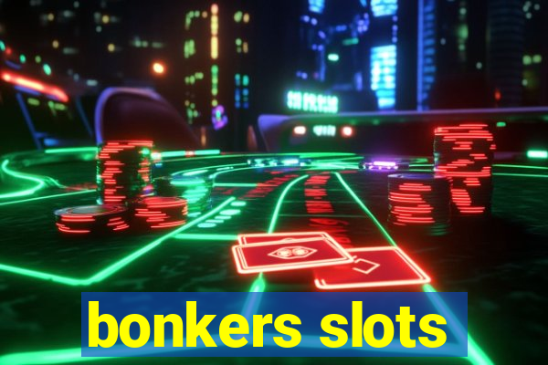 bonkers slots